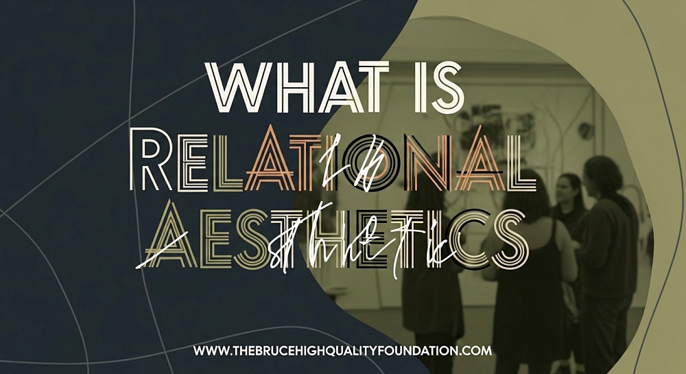 What Is Relational Aesthetics