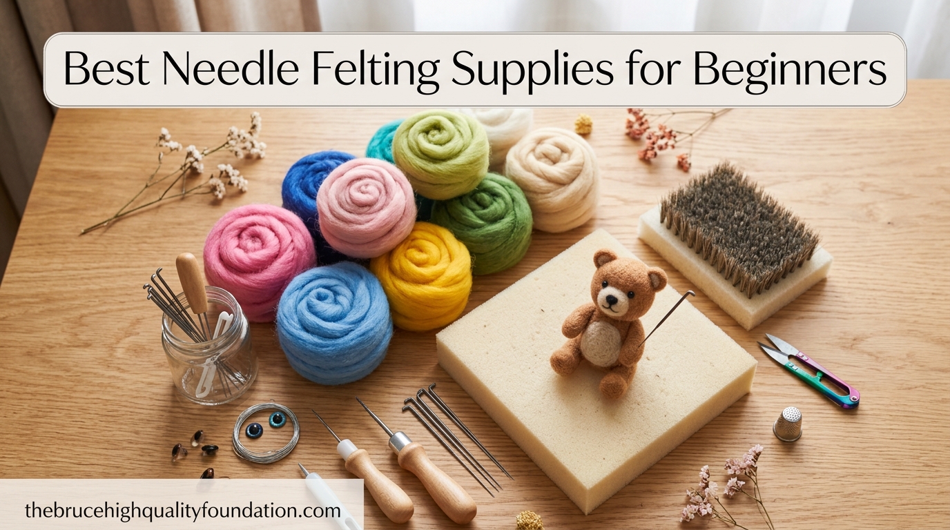 Best Needle Felting Supplies for Beginner