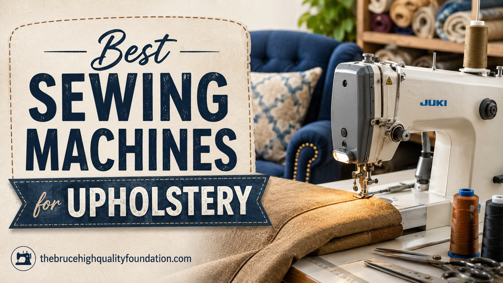 Best Sewing Machines for Upholstery