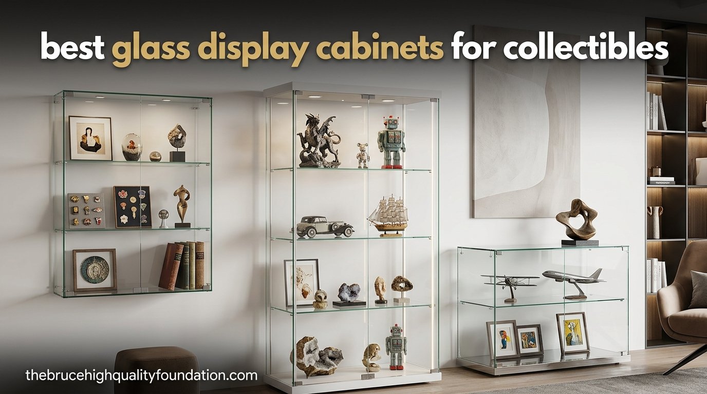 best glass display cabinets for collectibles