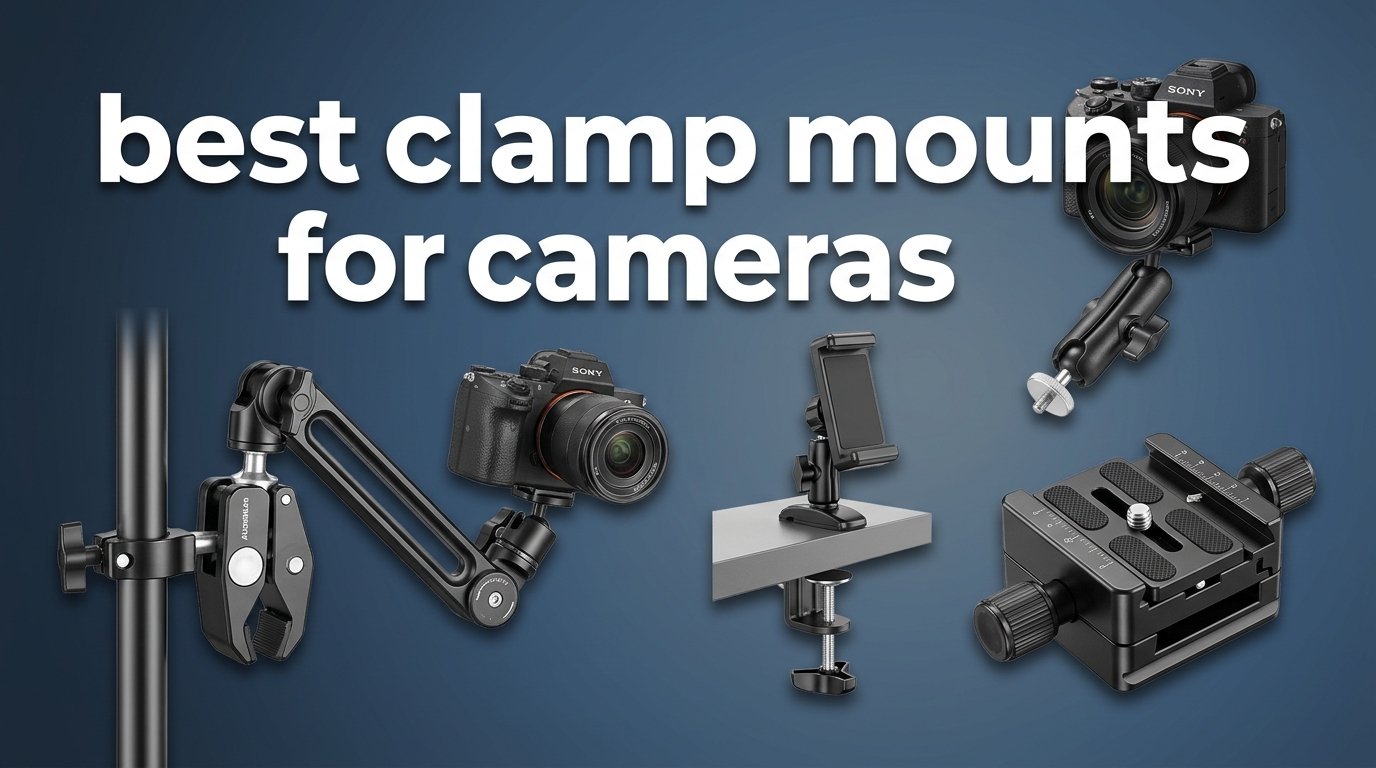 best clamp mounts for cameras