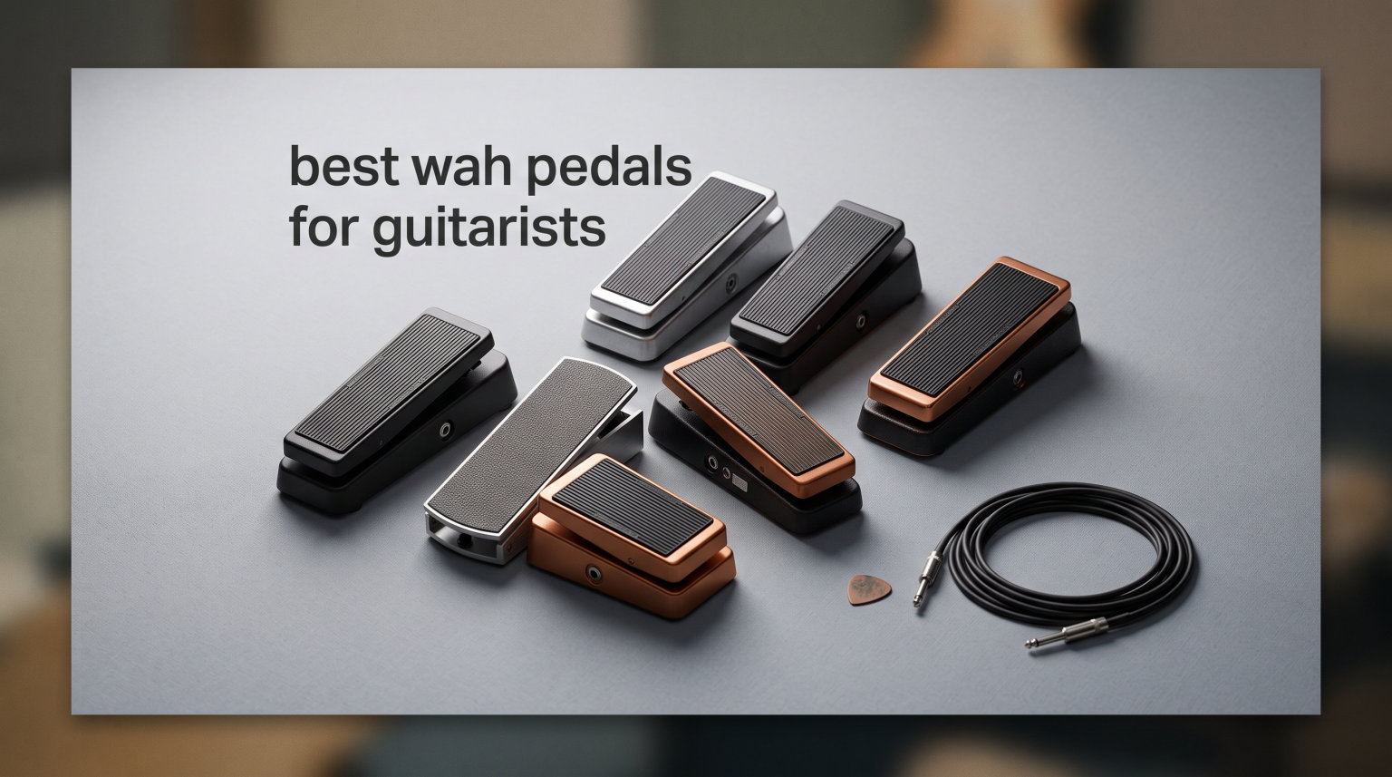best wah pedals for guitarists