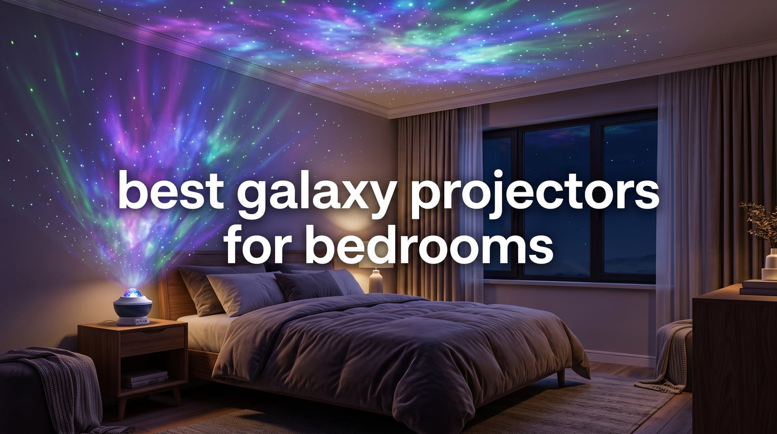 best galaxy projectors for bedrooms