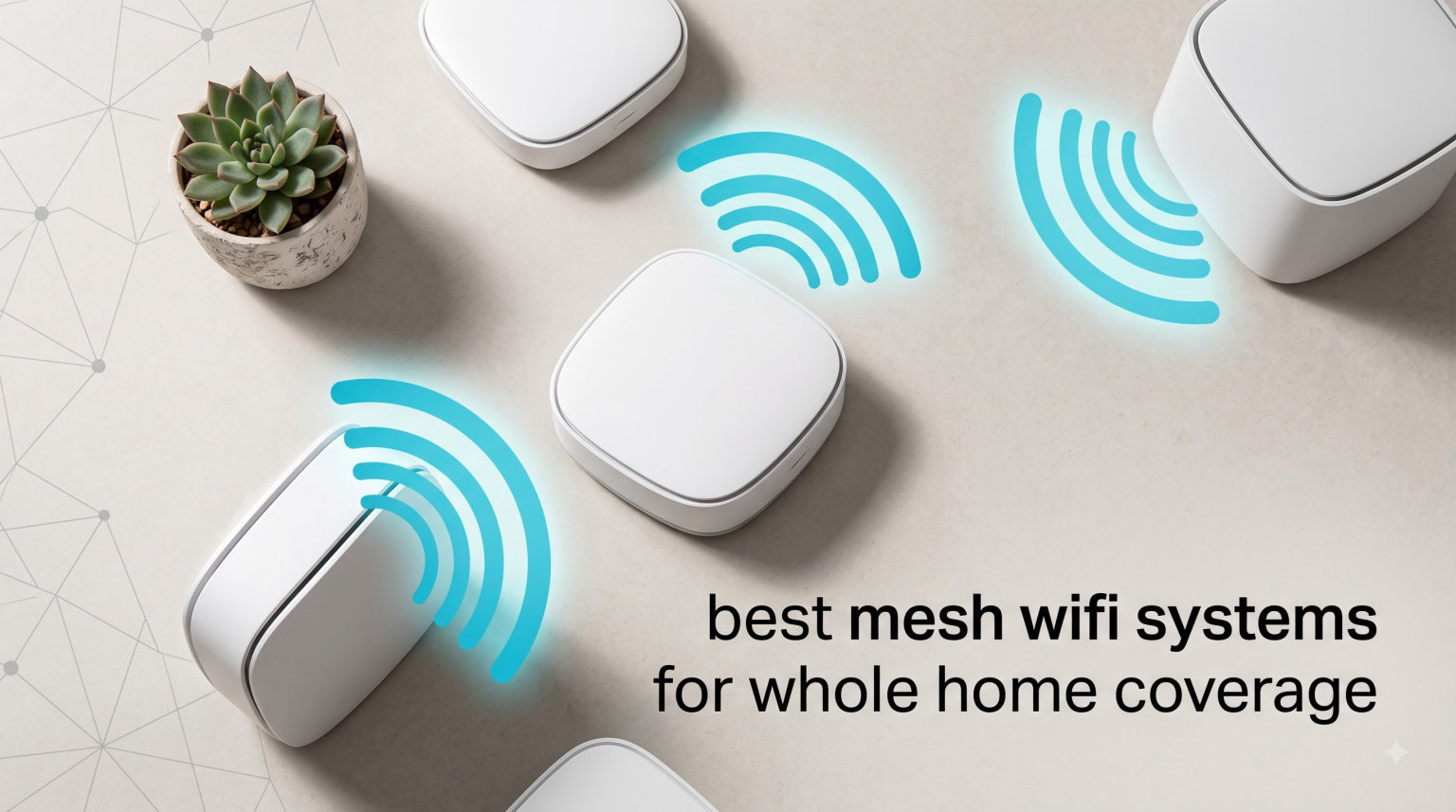 best mesh wifi systems for whole home coverage