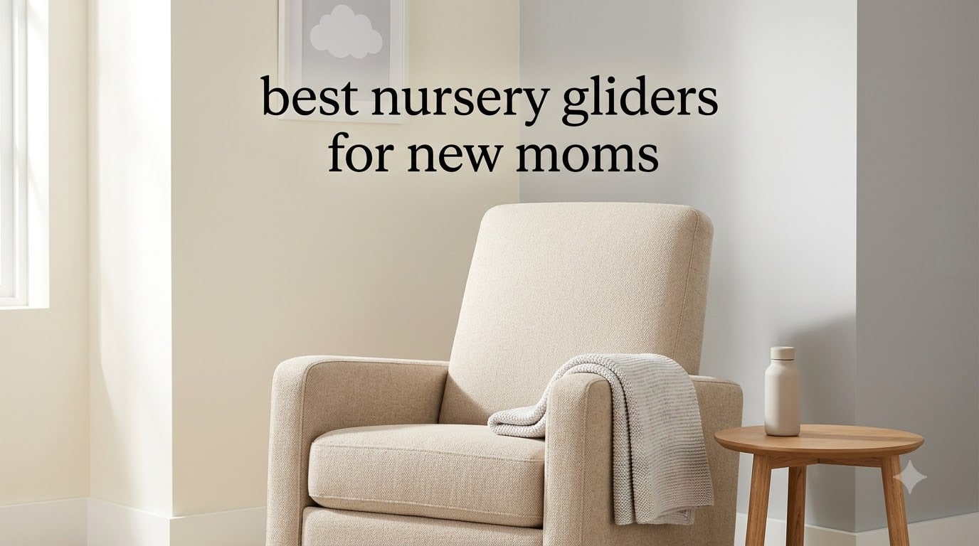 best nursery gliders for new moms