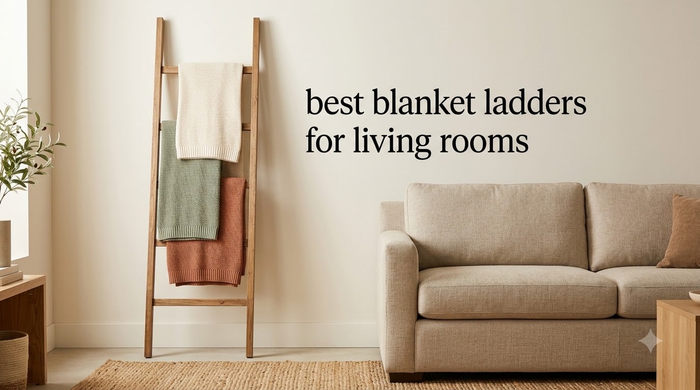 best blanket ladders for living rooms