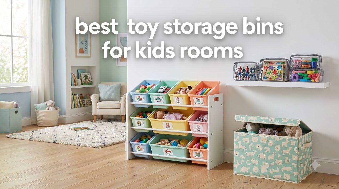 best toy storage bins for kids rooms