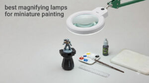 best magnifying lamps for miniature painting