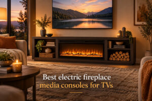 Best electric fireplace media consoles for TVs