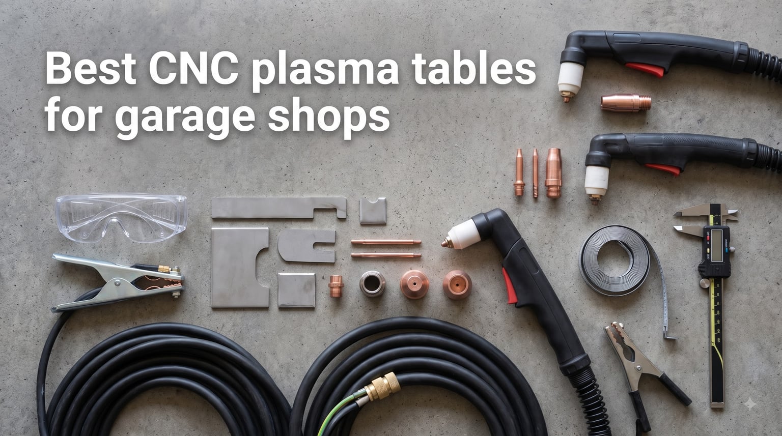 Best CNC plasma tables for garage shops