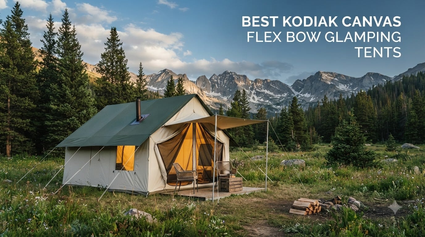 best kodiak canvas flex bow glamping tents