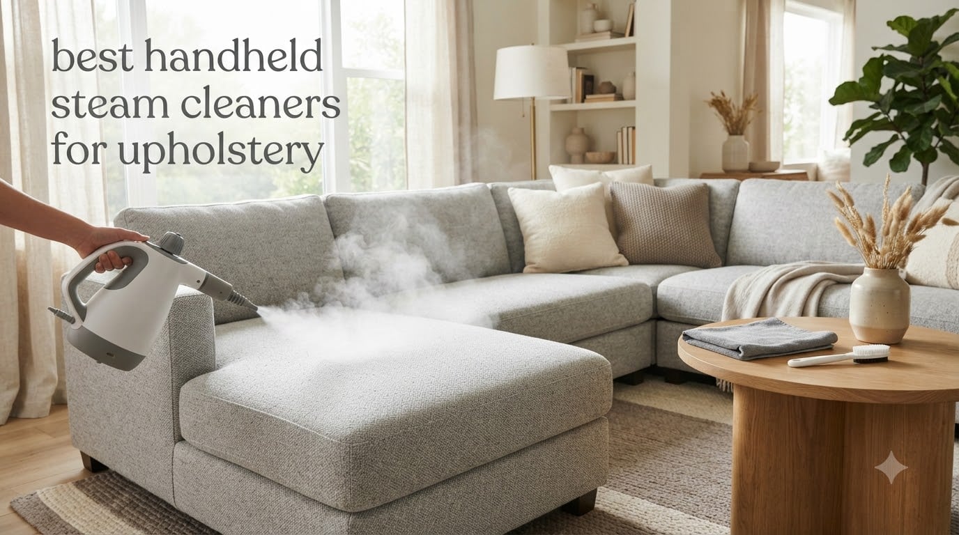 best handheld steam cleaners for upholstery