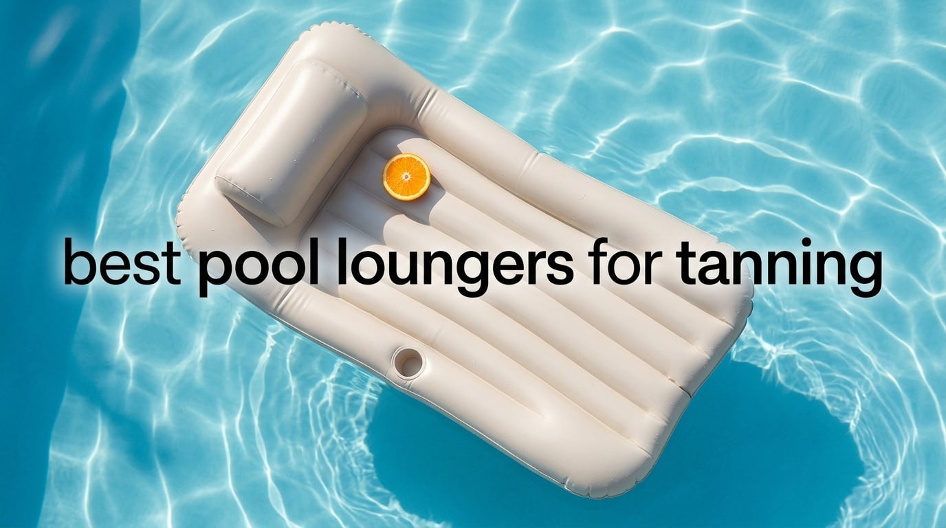 best pool loungers for tanning