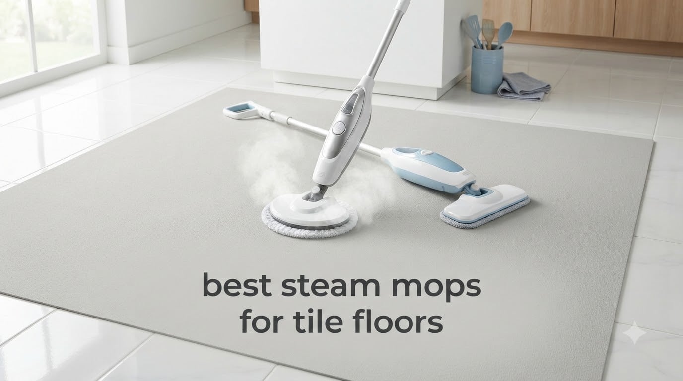 best steam mops for tile floors