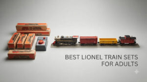 best lionel train sets for adults
